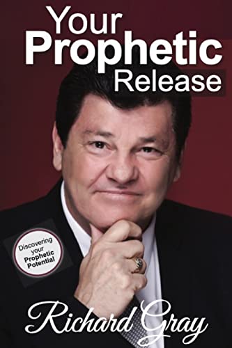 YOUR PROPHETIC RELEASE: DISCOVERING YOUR PROPHETIC POTENTIAL