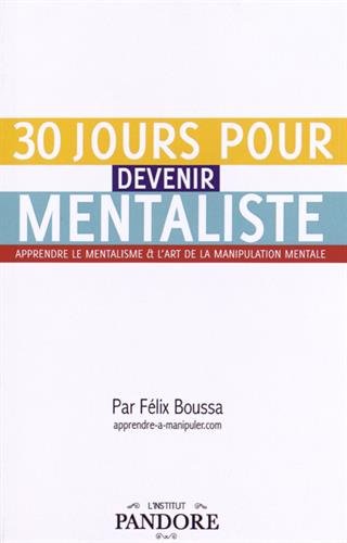 Télécharger 30 jours pour devenir mentaliste: Techniques, secrets, exercices PDF Ebook En Ligne