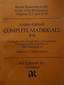 Paperback Andrea Gabrieli No. 5-6: Complete Madrigals (Recent Researches in the Music of the Renaissance) Book