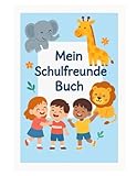 Mein Schulfreunde Buch  Freundebuch f&Atilde;&frac14;r die Grundschule (German Edition)
