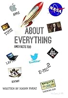 About Everything and Facts Too 1519584202 Book Cover