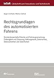 Rechtsgrundlagen des automatisierten Fahrens: Standardessientielle Patente und Fahrzeugvernetzung, Zulässigkeit und Zulassung, Haftungsrecht, Datenschutz, ... und Datenhoheit (InTeR-Schriftenreihe)