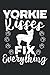 Yorkie Kisses Fix Everything: Yorkshire Terrier Notebook For Dog Lady, Puppy Lovers, and Yorkie Dog Owners