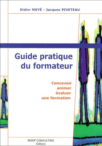 livre Guide pratique du formateur, concevoir, animer, évaluer une formation