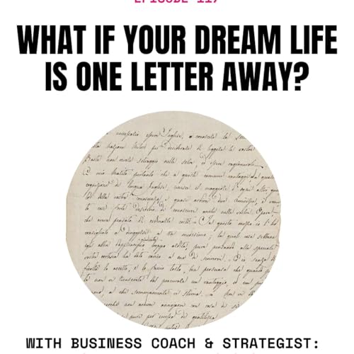 『E117: What If Your Dream Life Is One Letter Away? | Scripting, Belief & the 8/8 Lionsgate Portal』のカバーアート