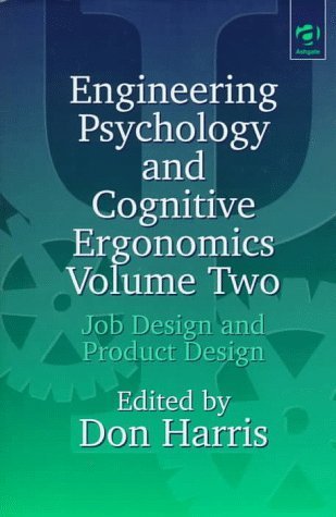 Engineering Psychology and Cognitive Ergonomics: Job Design and Product ...