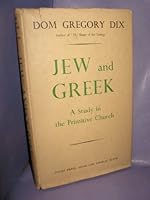 Jew and Greek: A Study in the Primitive Church B000BJSQ24 Book Cover