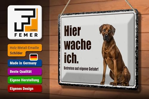 Femer Blechschild Spruch 30x20cm Rodhesian Ridgeback hier wache ich