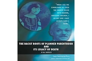 The Racist Roots of Planned Parenthood and Its Legacy of Death