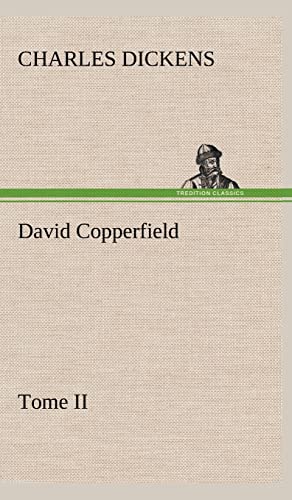 David Copperfield - Tome II (French Edition)