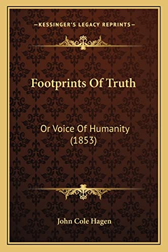 Footprints Of Truth: Or Voice Of Humanity (1853)