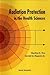 Radiation Protection in the Health Sciences