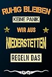  Ruhig bleiben keine Panik wir aus NIEDERSTETTEN regeln das: Notizbuch  Journal  Tagebuch  Linierte Seite