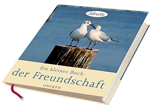 Ein kleines Buch der Freundschaft Ein kleines Buch der Freundschaft