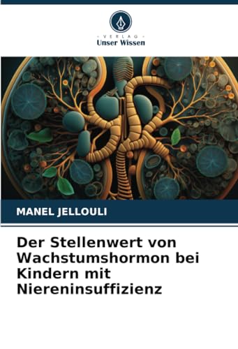 Der Stellenwert von Wachstumshormon bei Kindern mit Niereninsuffizienz