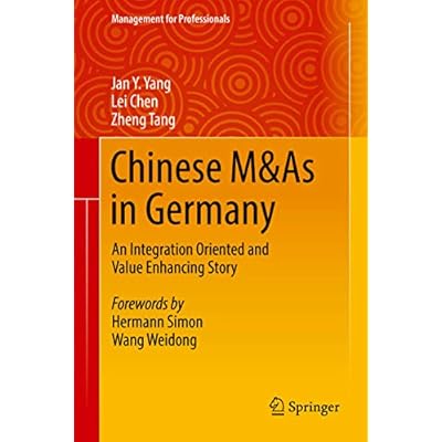 Chinese M&As in Germany: An Integration Oriented and Value Enhancing Story