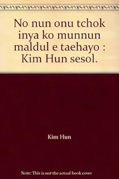 Paperback No nun onu tchok inya ko munnun maldul e taehayo : Kim Hun sesol. Book