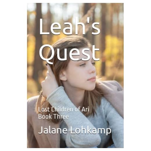 Leah's Quest: Lost Children of Ari Book Three