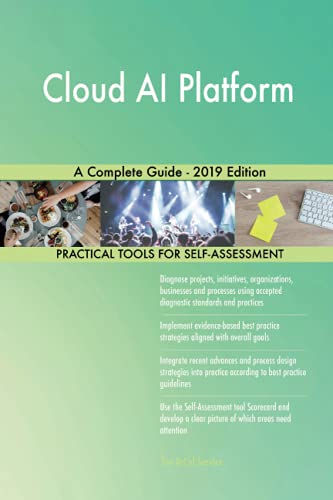 Cloud AI Platform A Complete Guide - 2019 Edition