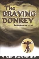 The Braying Donkey : Reflections on a Life 1883911435 Book Cover