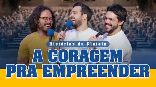 A CORAGEM PRA EMPREENDER - HIST&Oacute;RIAS DA PLATEIA #6 Podcast Por  arte de portada
