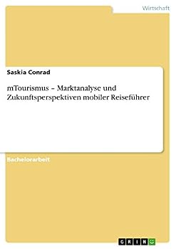 Paperback mTourismus - Marktanalyse und Zukunftsperspektiven mobiler Reiseführer [German] Book