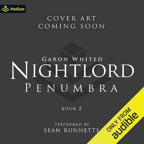 Sean Runnette Nightlord: Penumbra: Nightlord, Book 8 (Audio Download): Garon Whited ...