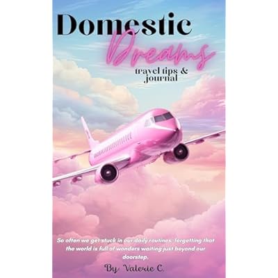 Domestic Dreams: travel tips & journaling