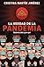 La verdad de la pandemia: QuiÃ©n ha sido y por quÃ©