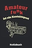 Amateurfunk ist ein Kontaktsport: Geschenkidee für alle Funker | Nutzung als Notizbuch, Tagebuch, Bullet Journal, Malbuch, Skizzenbuch, Rezeptbuch etc. | 120 Seiten Punktraster | A5