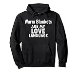 Funny Blanket Warm Blankets Are My Love Language