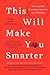 Produktbild This Will Make You Smarter: 150 New Scientific Concepts to Improve Your Thinking (Edge Question) (English Edition)