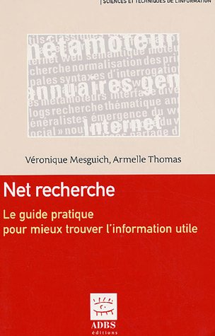 Télécharger Net recherche : Le guide pratique pour mieux trouver l'information utile Livre PDF Gratuit