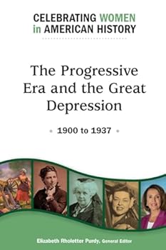 Paperback The Progressive Era and the Great Depression: 1900 to 1937 Book