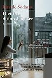 Dietro il diritto di amare: Un romanzo breve per capire,...