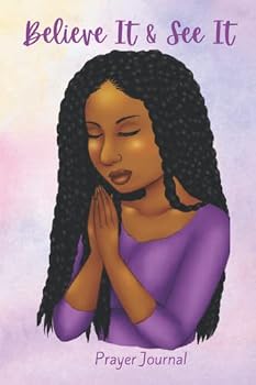 Paperback Believe It & See It Prayer Journal: Purple Prayer Journal for Women Book