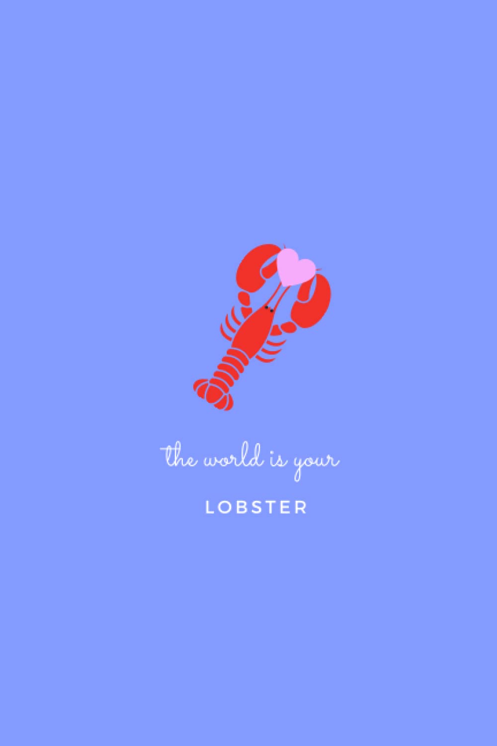 The World Is Your Lobster: Purple lined notebook