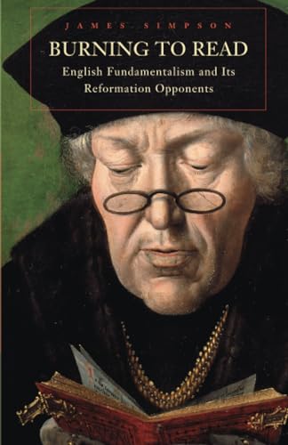 Burning to Read: English Fundamentalism and Its Reformation Opponents