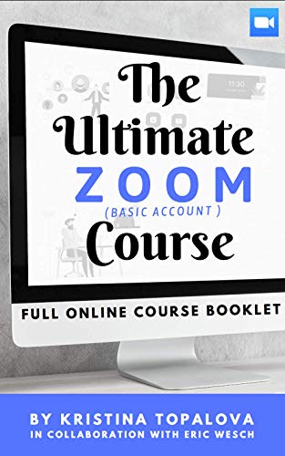 The Ultimate Zoom Course: (Basic Account)