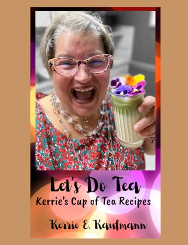 Let's Do Tea: Kerrie's Cup of Tea Recipes