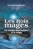 traduction rois mages en anglais  Les Rois Mages: Un voyage à travers le temps et l’espace