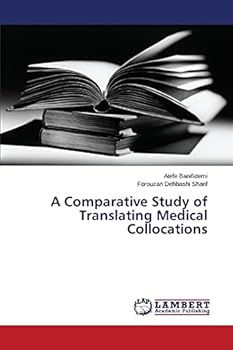 Paperback A Comparative Study of Translating Medical Collocations Book