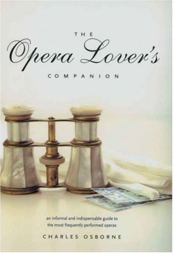 Image of The Opera Lover?de?ed????de??d????de??d??? Companion by Charles Osborne (2007-04-11)