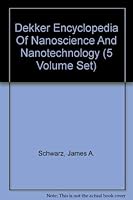 Dekker Encyclopedia of Nanoscience and Nanotechnology - Volume 5 0824750519 Book Cover