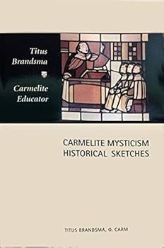 Unknown Binding Carmelite Mysticism: Historical Sketches Book