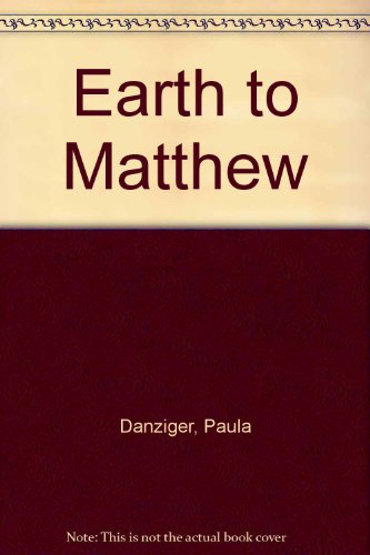 Earth to Matthew 0606026096 Book Cover