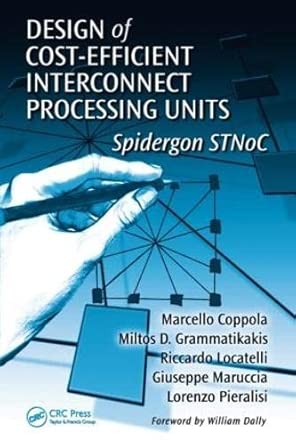 Design of Cost-Efficient Interconnect Processing Units: Spidergon STNoC book cover