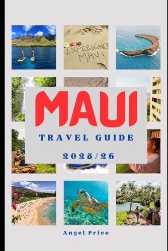 MAUI TRAVEL GUIDE( Full Color): Discover the Best...