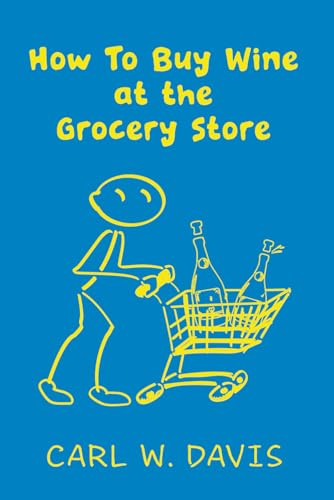 How To Buy Wine at the Grocery Store
