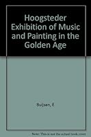 The Hoogsteder Exhibition of Music and Painting in the Golden Age 9066304707 Book Cover